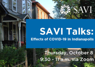 SAVI TALKS: A comprehensive look at the effects of COVID-19 in Indianapolis