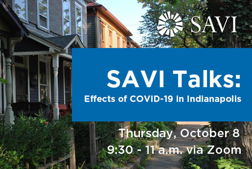 SAVI TALKS: A comprehensive look at the effects of COVID-19 in Indianapolis