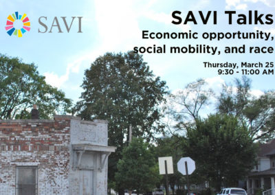 SAVI Talks: Economic Opportunity, Social Mobility, and Race