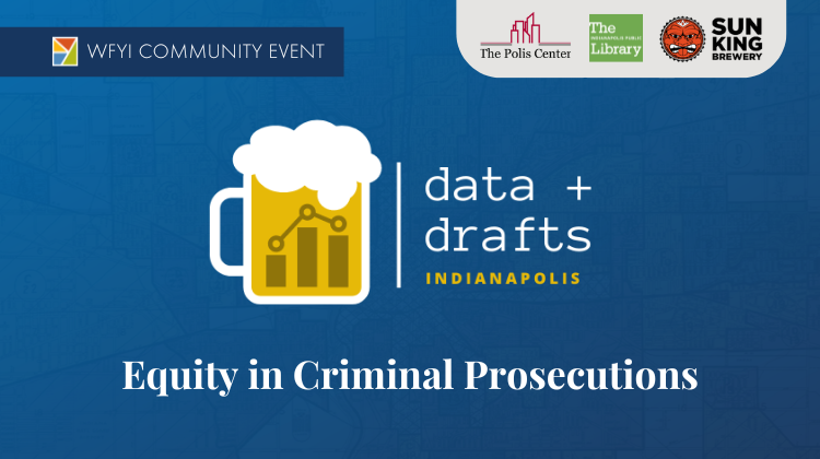 DATA & DRAFTS Equity in Criminal Prosecutions: Analyzing Case Filings from the Marion County Prosecutor’s Office